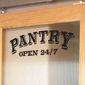 Pantry Open 24/7 Kitchen Vinyl Wall Quote Sticker Decal