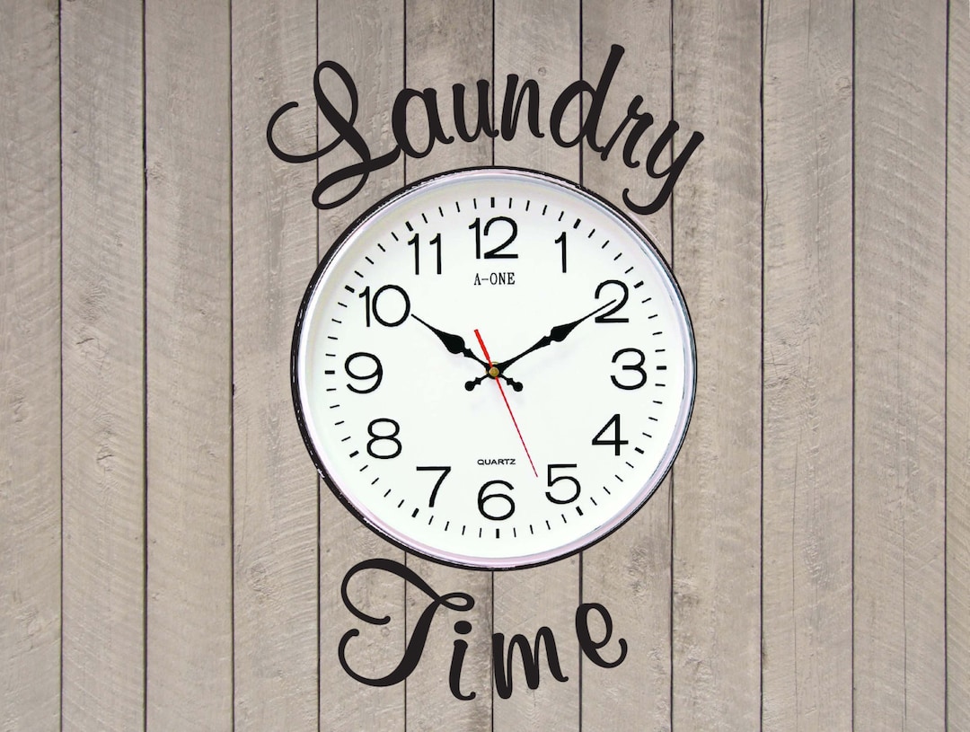 Laundry Time Laundry Room Vinyl Wall Quote Sticker Decal 10w clock Not