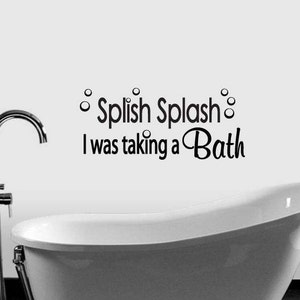 Splish Splash Bathroom Bubbles Vinyl Wall Quote Sticker Decal 9&quot;h x 22&quot;w