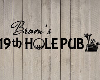 Custom Golf 19th Hole Pub Vinyl Sticker Decal 14.5"h x 48"w