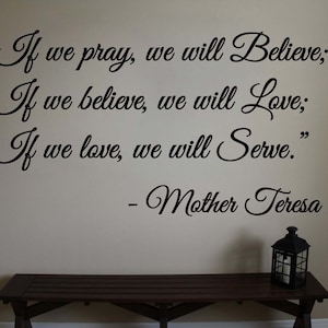 Mother Teresa Pray Believe Love Wall Quote Vinyl Sticker Decal (b)