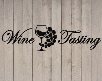 Wine Tasting Quote Vinyl Wall Sticker Decal