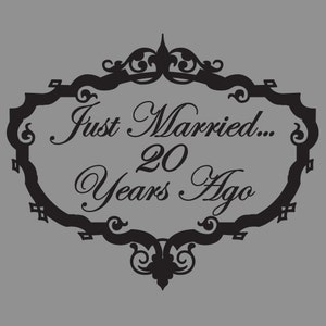 Just Married 20 Years Ago Wedding Wall Decor Vinyl Sticker Decal 22&quot;h x 26&quot;w