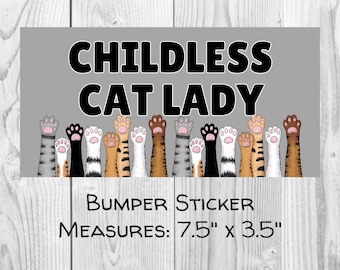 Childless Cat Lady Bumper Sticker
