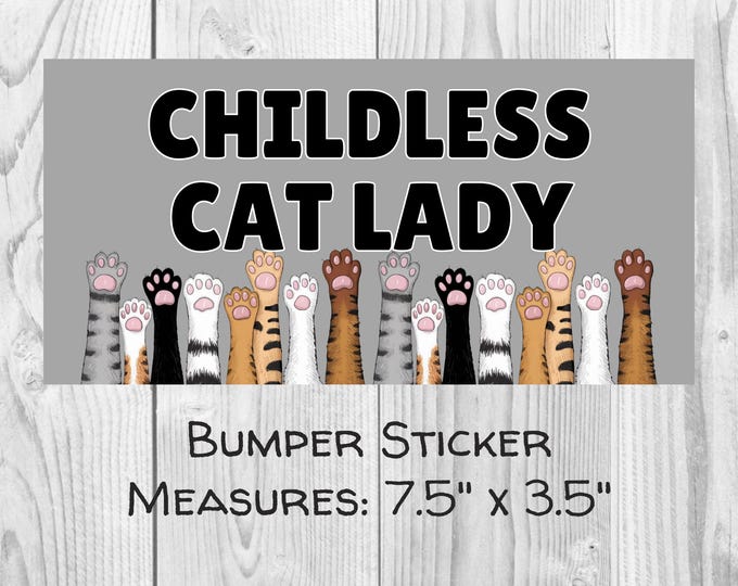 Childless Cat Lady Bumper Sticker