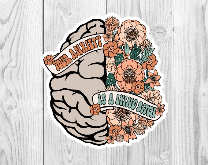 Your Anxiety is a Lying Bitch 3" UV-Resistant Sticker, Water Bottle, Laptop Sticker, Mental Health Sticker