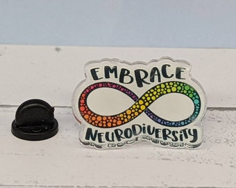 Embrace Neurodiversity Pin, Acrylic Pin, Neurodivergent, Pin Flare, Bag Pin, ADHD, Autism