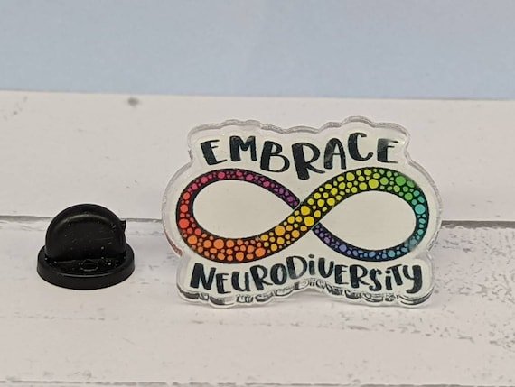 Embrace Neurodiversity Pin, Acrylic Pin, Neurodivergent, Pin Flare, Bag Pin, ADHD, Autism