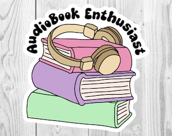 Audiobook Enthusiast Sticker, Water Bottle, Laptop Sticker, Reading Sticker