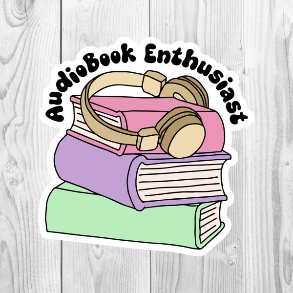 Audiobook Enthusiast Sticker, Water Bottle, Laptop Sticker, Reading Sticker