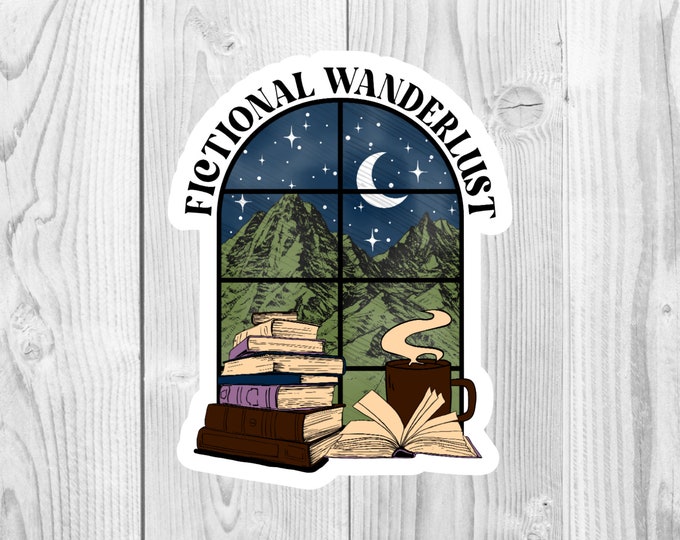 Fictional Wanderlust Vinyl Die-Cut Sticker, Reading Sticker, Book Sticker, Water Bottle Sticker, Laptop Sticker, Phone Sticker