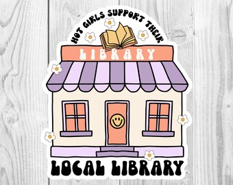 Hot Girls Support Their Local Library, Water Bottle, Laptop Sticker, Reading Sticker