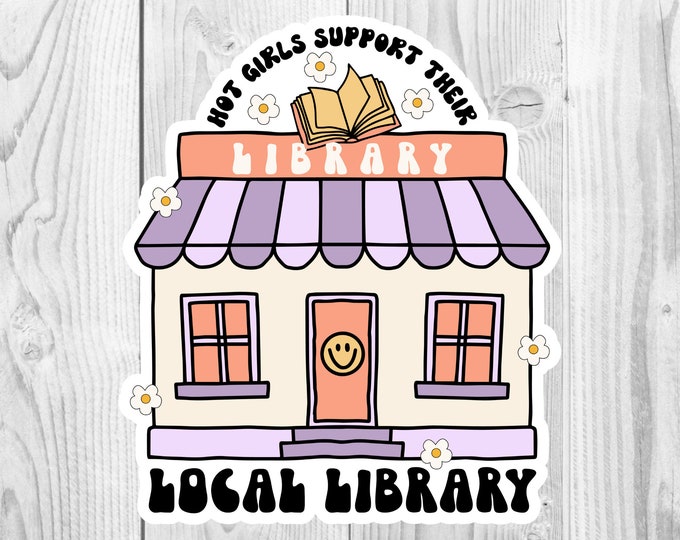 Hot Girls Support Their Local Library, Water Bottle, Laptop Sticker, Reading Sticker