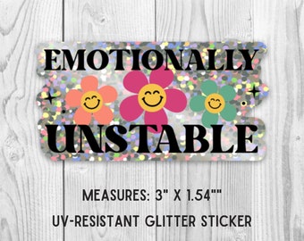 Emotionally Unstable Glitter Vinyl Die-Cut Sticker, Water Bottle Sticker, Laptop Sticker, Phone Sticker, Mental Health