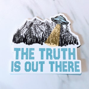 The Truth Is Out There 4&quot; Alien Sticker, UFO Sticker, Spaceship Sticker, Water Bottle, Laptop Sticker