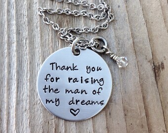 Thank you for raising the man of my dreams handstamped necklace mother in law stainless steel jewelry