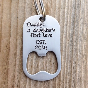 Daddy gift - Dad gift personalized   bottle opener keychain hand stamped stainless steel a daughters first love dog tag jewelry