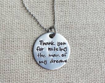 Thank you for raising the man of my dreams handstamped necklace mother in law stainless steel mother of the groom