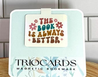 The Book Is Always Better Magnetic Bookmark – Retro Floral Page Marker for Bookworms