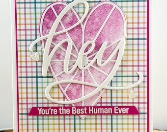 Thinking of You Card, Love You Card, Friendship Card, You’re the Best Human Ever, Encouragement Card, Handmade Hey Card