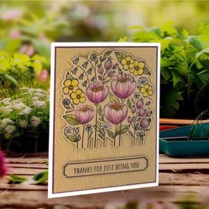 Handmade Floral Card – “Thanks for Just Being You” – Botanical Thank You Greeting with Envelope – Encouragement Card