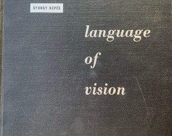 Language of Vision by Gyorgy Kepes, Paul Theobold 1948, 1stEd 5th Lg Printing HC