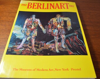 Berlinart: 196-1987 by Kyaston McShine, 1st Ed. Oversized Softcover, 1987