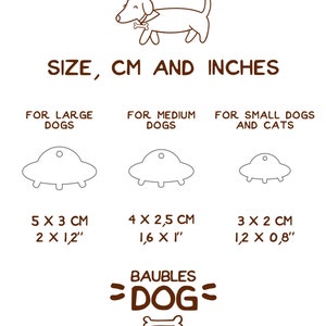 May include: A brown line drawing of a dachshund dog holding a bone in its mouth. The text "SIZE, CM AND INCHES" is above three different sizes of dog tags with measurements in centimeters and inches. The text "BAUBLES = DOG =" is below the dog tags with a bone underneath.