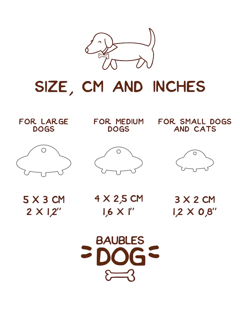 May include: A brown line drawing of a dachshund dog holding a bone in its mouth. The text "SIZE, CM AND INCHES" is above three different sizes of dog tags with measurements in centimeters and inches. The text "BAUBLES = DOG =" is below the dog tags with a bone underneath.
