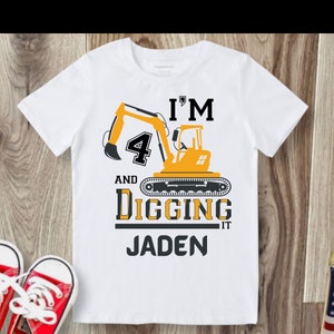 I&#39;m Four and Digging It, Construction Birthday Shirt, Child Construction Birthday shirt, Boys Birthday Construction shirt, Fourth Birthday