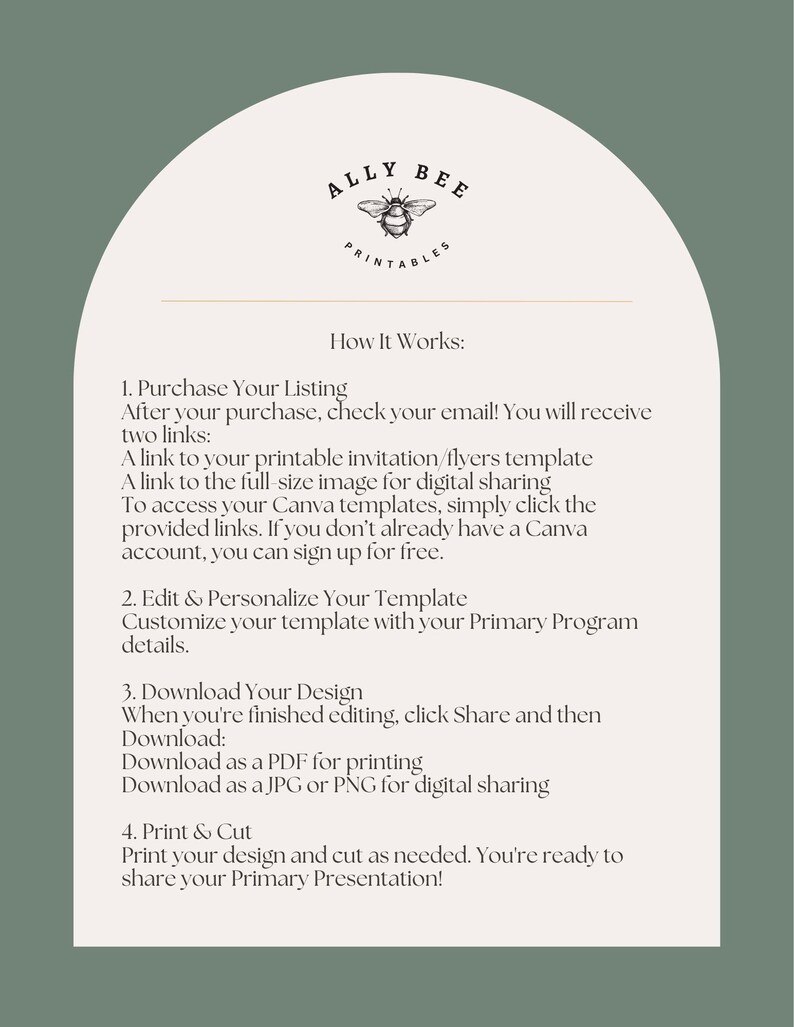 May include: An arched informational graphic with a sage green background and cream centre. It features a bee logo and the text Ally Bee Printables, followed by instructions on how to purchase, edit, download, and print a digital template.
