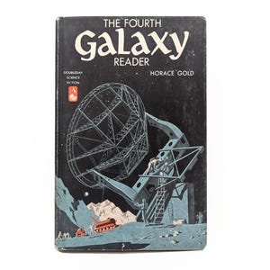 The Fourth Galaxy Reader, Horace Gold, Doubleday Science Fiction, 1959, Hard Cover, Sci-fi Anthology