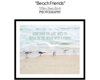 Friendship quote, Beach Print, Beach Birds, Ocean Print, Seagulls Print, Sea Photo, Sometimes you just need a walk on the beach with friends