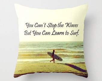 Yellow Surf Pillow, Surfing Pillow, Surfer Quote, You Can't Stop Waves, But You Can Surf, Pink Surfer Pillow, Learn to Surf, Endless Summer