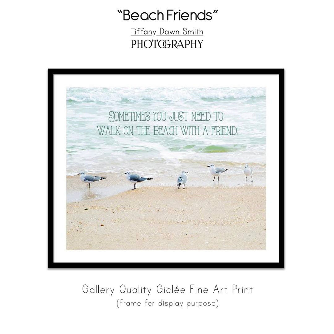 Friendship Quote, Beach Print, Beach Birds, Ocean Print, Seagulls Print,  Sea Photo, Sometimes You Just Need a Walk on the Beach With Friends - Etsy  Norway, image size:1080x1080