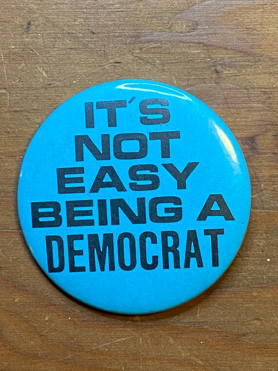 It’s not easy being a democrat pin - image 1
