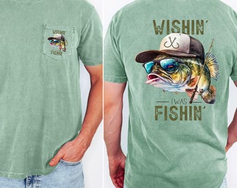 Funny Fishing Shirt Wishin I Was Fishin Comfort Colors Pocket Tee Lake Life Shirt