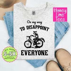 Funny Graphic Tee: On My Way to Disappoint Everyone