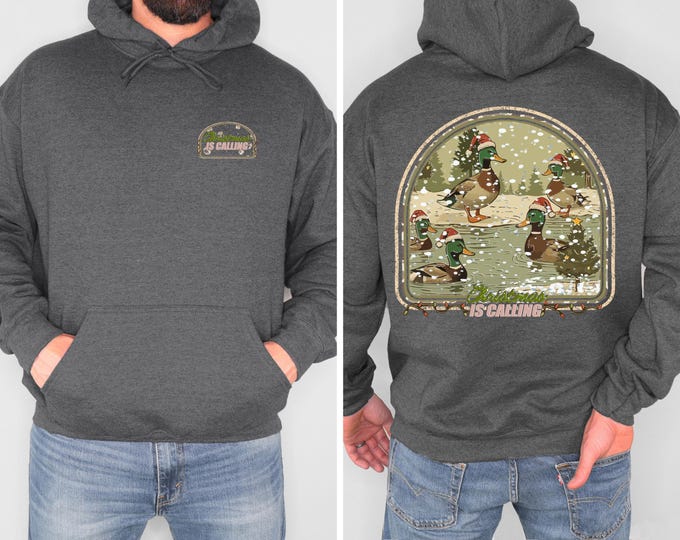 Christmas Duck Hoodie Christmas Is Calling Hunting Sweatshirt Duck Hunter Christmas Shirt Vintage Holiday Hoodie Outdoorsman Gift