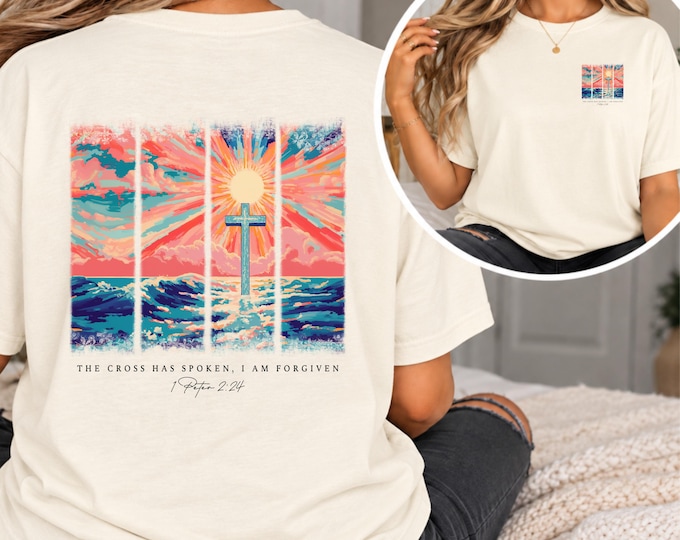 The Cross Has Spoken Christian Shirt, I Am Forgiven 1 Peter 2:24 T-Shirt, Colorful Ocean Cross Sweatshirt, Faith Hoodie