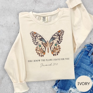 Jeremiah 29:11 butterfly shirt, Christian tee, comfort colors t-shirt, Christian Sweatshirt, Long Sleeve Butterfly Jesus Shirt