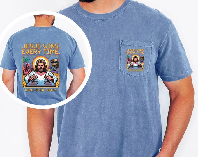 Jesus Wins Every Time Shirt Comfort Colors Pocket Tee Game Over Satan Christian Shirt Retro Jesus Tee Christian Faith Graphic Tee