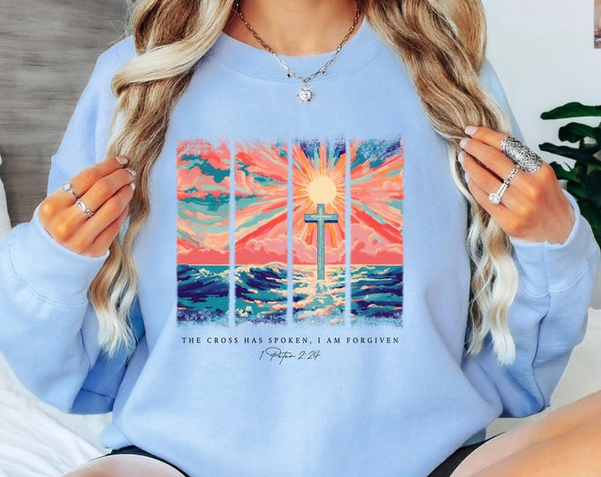 The Cross Has Spoken Christian Sweatshirt 1 Peter 2:24 Bible Verse Crewneck Jesus Cross Faith Shirt Christian Gift