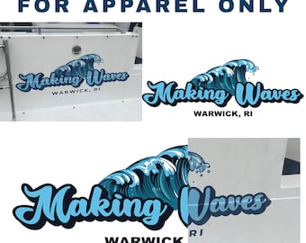 May include: The image features the text "FOR APPAREL ONLY" at the top. Below, a stylized wave graphic with the words "Making Waves" in a script font, and "WARWICK, RI" in a sans-serif font. The design is in shades of blue.