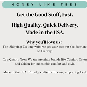 The image is a promotional image for a company called "Honey Lime Tees". It features a message about the company's products, highlighting their features such as fast shipping, high quality, and top-quality tees. The company is also mentioned as being made in the USA, which suggests that they prioritize quality and craftsmanship. The image does not contain any text that is too long or unclear, and it focuses on the company's offerings rather than providing a detailed description of the products.