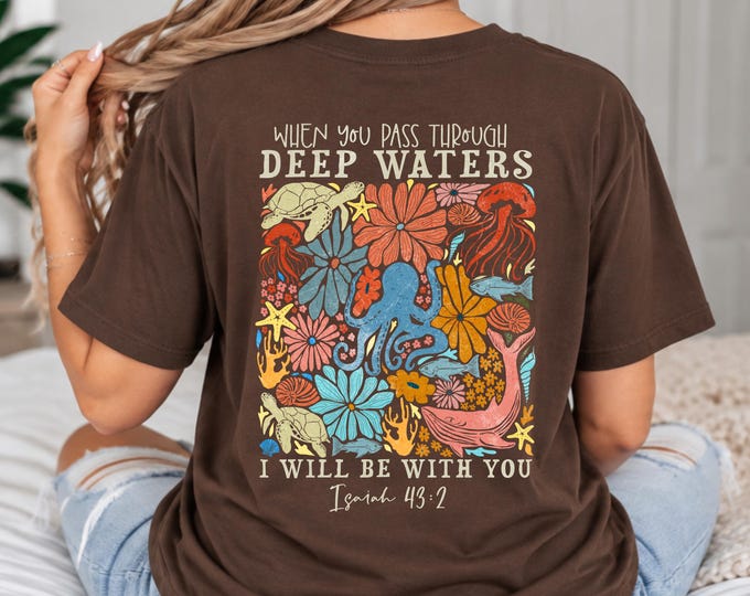 Isaiah 43:2 Christian Shirt, Deep Waters Bible Verse Shirt, Ocean Faith Sweatshirt, Sea Turtle Religious Hoodie