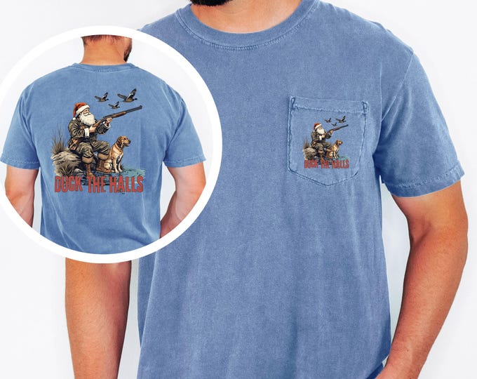 Duck the Halls Christmas Shirt Comfort Colors Pocket Tee Santa Hunting Shirt Duck Hunter Christmas Tee Funny Outdoors Holiday Shirt