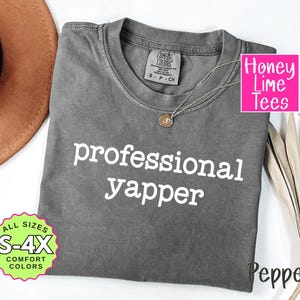 Professional Yapper Sweatshirt, Certifed Yapper Shirt, Yapper Sweatshirt, Sarcastic Shirt, Meme Tshirt,   custom sweatshirt, vintage style