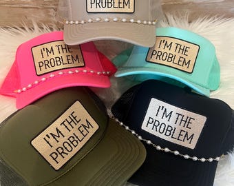 I'm The Problem Custom Trucker Hat with Glitter Leather Patch, Country Concert Cap, Hat for Concert, Trend Hat