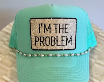 I'm The Problem Custom Trucker Hat with Glitter Leather Patch, Country Concert Cap, Hat for Concert, Trend Hat